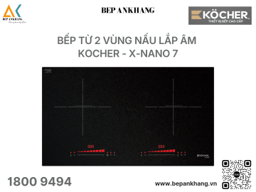 Bếp Từ 2 vùng nấu lắp âm Kocher - X-NANO 7 - Made in Thailand